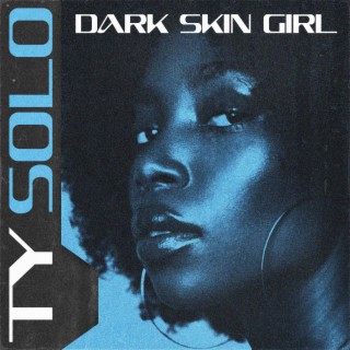 Dark Skin Girl