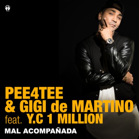 Mal Acompañada ft. Gigi de Martino & Y.C 1 Million | Boomplay Music