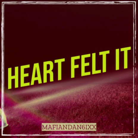 Heart Felt It | Boomplay Music