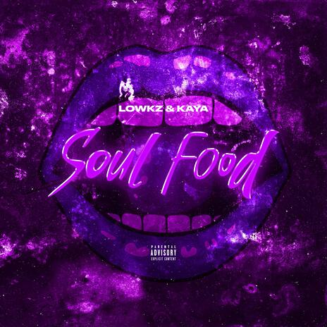 Soul food ft. KAYA360 | Boomplay Music