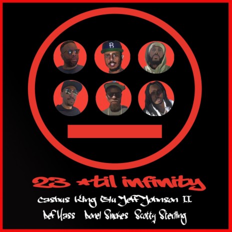 23 'Til Infinity ft. Blu, Jeff Johnson II, Definite Mass, Donel Smokes & Scotty Sterling