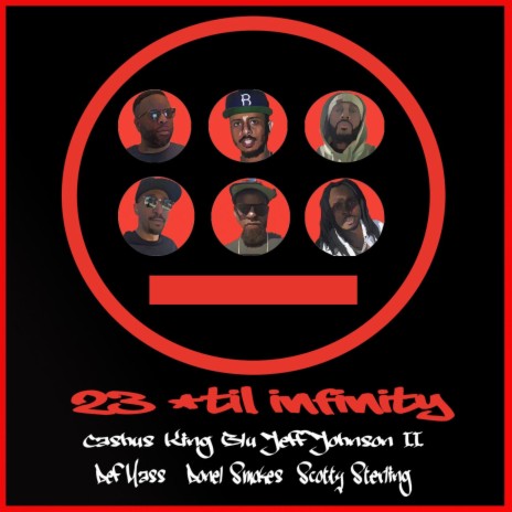 23 'Til Infinity ft. Blu, Jeff Johnson II, Definite Mass, Donel Smokes & Scotty Sterling | Boomplay Music