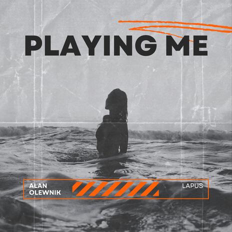 Playing Me ft. LAPUS | Boomplay Music