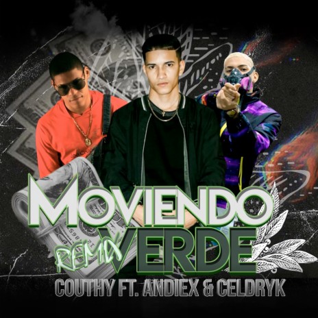 Moviendo Verde (Remix) ft. Andiex & Celdryk | Boomplay Music
