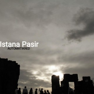 Istana Pasir lyrics | Boomplay Music