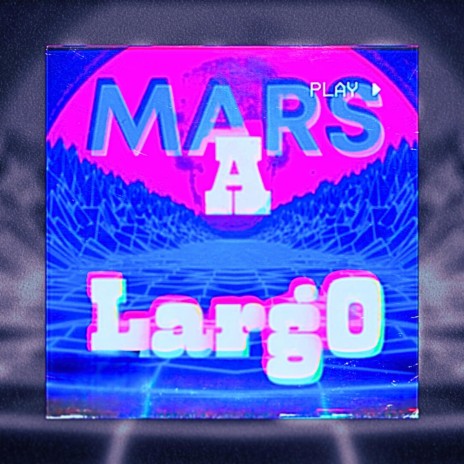 Mars A LargO