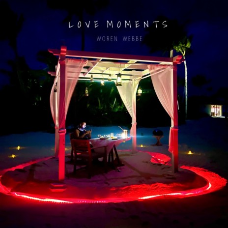 Love Moments | Boomplay Music