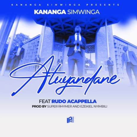 Atuyandane ft. Rudo Acappella | Boomplay Music