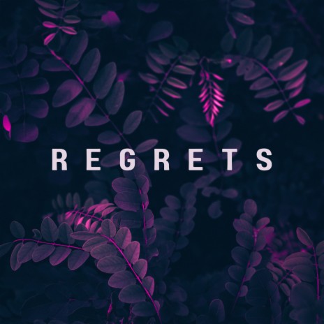 Regrets | Boomplay Music