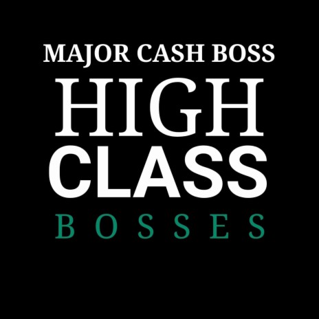 High Class Bosses | Boomplay Music