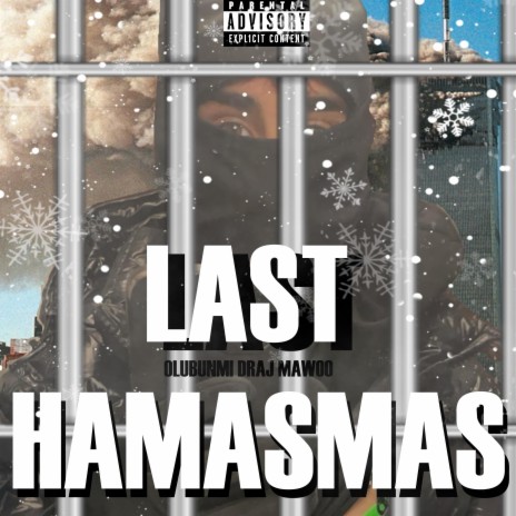 Last Hamasmas ft. DRAJ & Mawoo | Boomplay Music