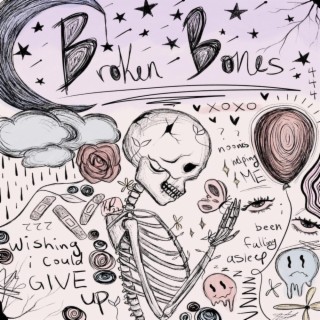 Broken Bones lyrics | Boomplay Music