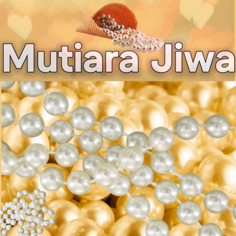 Mutiara Jiwa | Boomplay Music