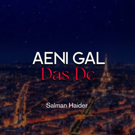 Aeni Gal Das De | Boomplay Music