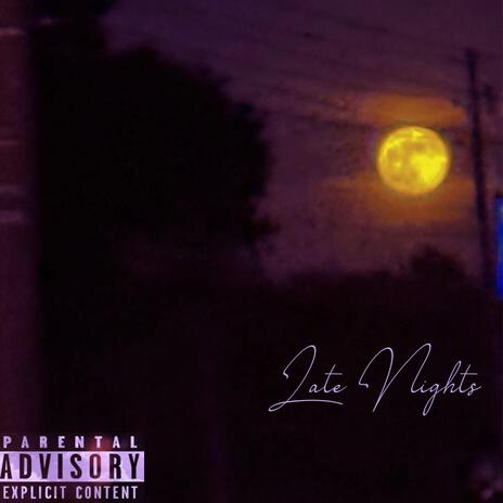 Late Nights | Boomplay Music