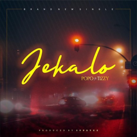 Jekalo ft. Tizzy Yrn | Boomplay Music