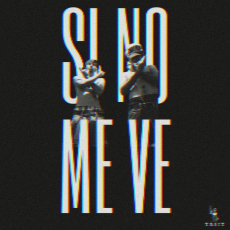 SI NO ME VE | Boomplay Music