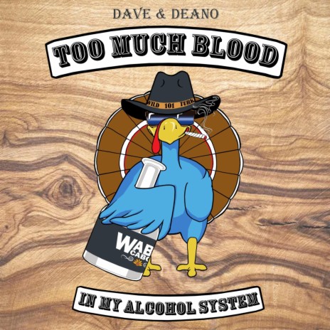 Too Much Blood In My Alcohol System ft. Deano | Boomplay Music