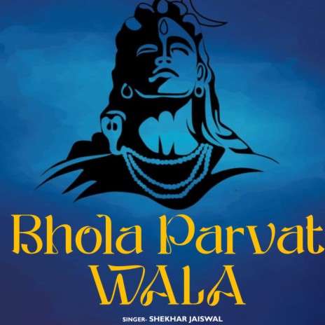 Bhola Parvat Wala | Boomplay Music