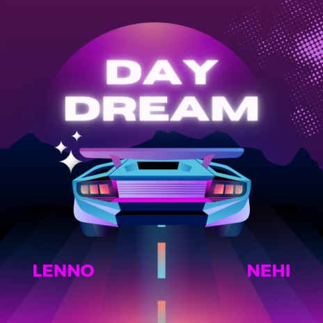 DAYDREAM ft. LENNO | Boomplay Music