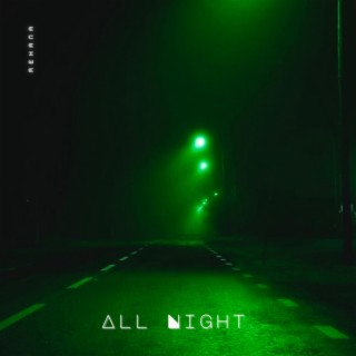all night lyrics | Boomplay Music