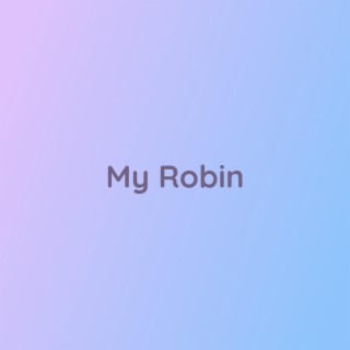 My Robin