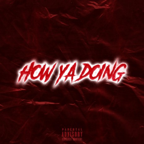 HOW YA DOING | Boomplay Music