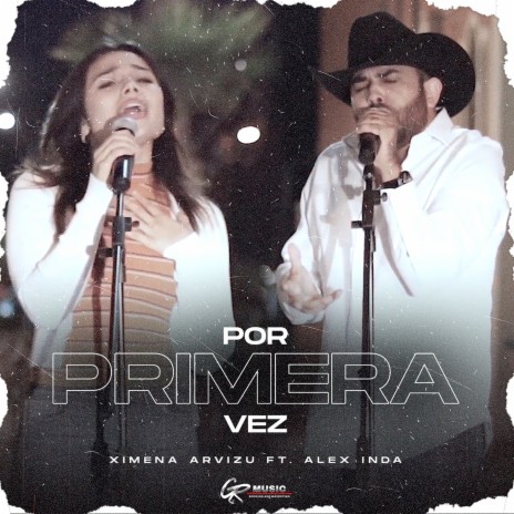 Por Primera Vez ft. Ximena Arvizu | Boomplay Music