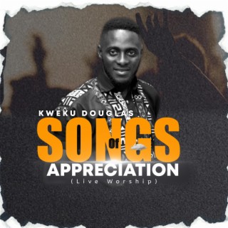 Songs of Appreciation (Live Worship)