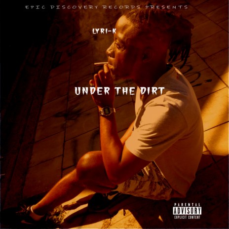 UNDER THE DIRT | Boomplay Music