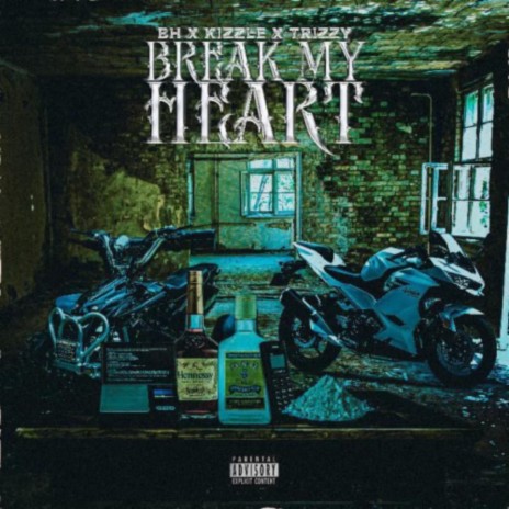 Break My Heart ft. Kizzle & Trizzy Trilly | Boomplay Music