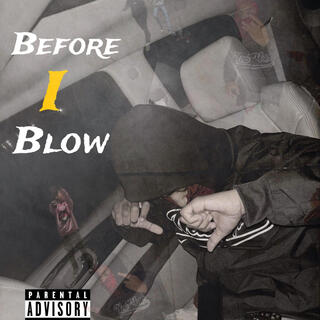 Before i blow