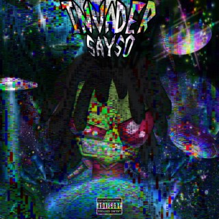 INVADER SAYSO | Boomplay Music