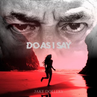 Do As I Say lyrics | Boomplay Music