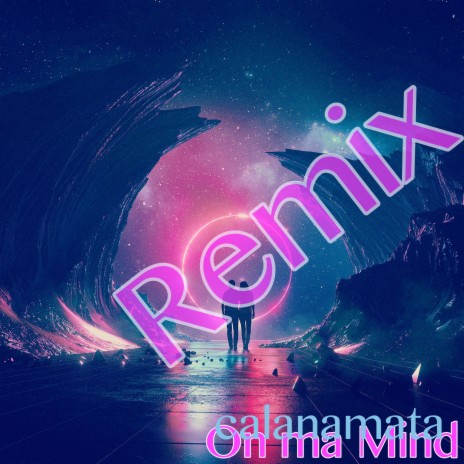 On ma Mind (Remix)