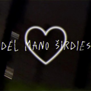 Dėl mano širdies