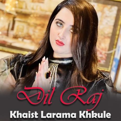 Khaist Larama Khkule | Boomplay Music