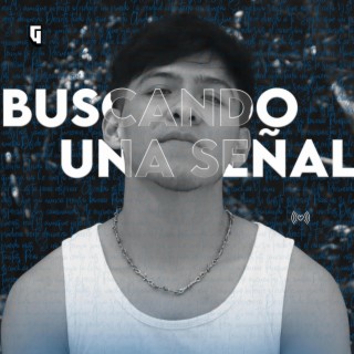 Buscando Una Señal lyrics | Boomplay Music