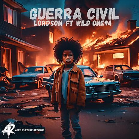 Guerra Civil ft. Wild One94 | Boomplay Music