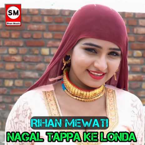 Nagal Tappa Ke Londa ft. Aslam Singer Mewati | Boomplay Music