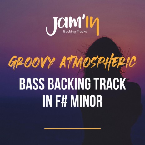 Groovy Atmospheric Bass Backing Track in F# Minor