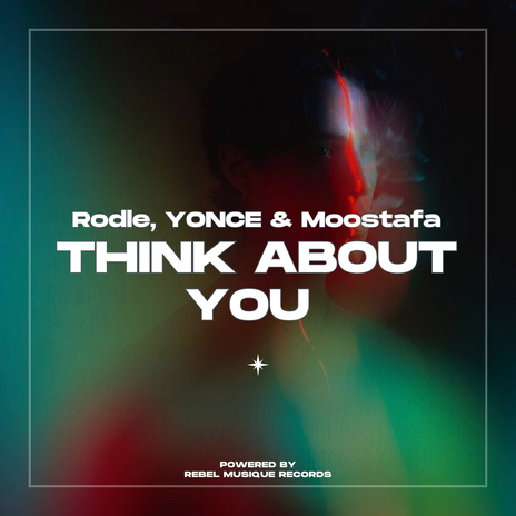 Think About You ft. Moostafa & YONCE