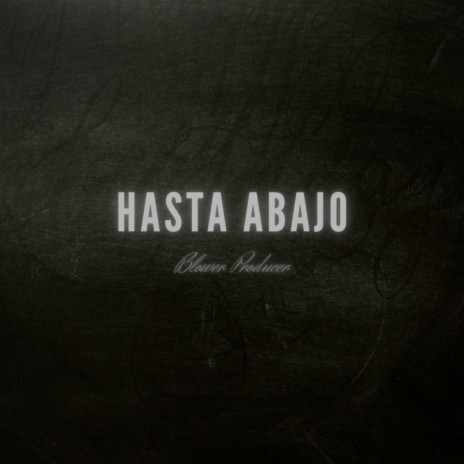 Hasta Abajo | Boomplay Music