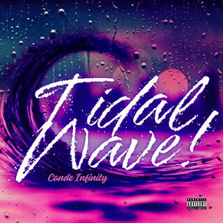 Tidal Wave (Up When You Be Gettin Drunk)