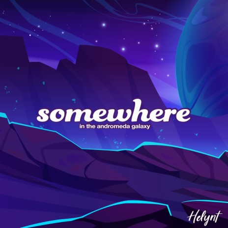 Somehwere In The Andromeda Galaxy | Boomplay Music