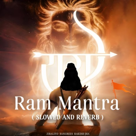 Ram Mantra (Slowed & Reverb)