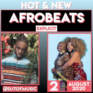 HOT AND NEW AFROBEATS 2 - AUGUST 2020