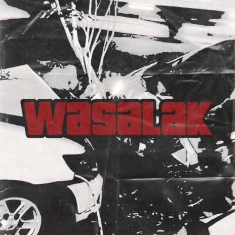 Wasalak ft. Sluj | Boomplay Music