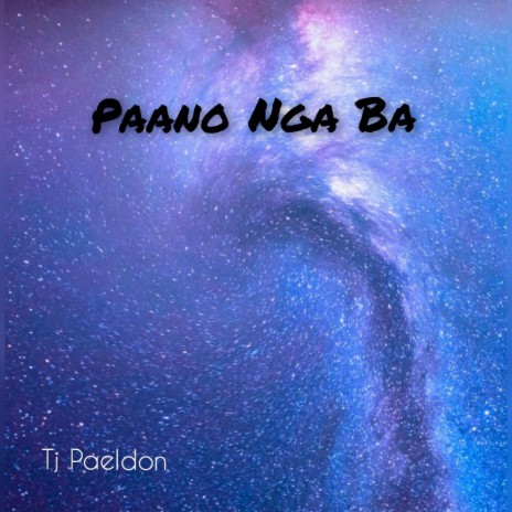 Paano Nga Ba | Boomplay Music
