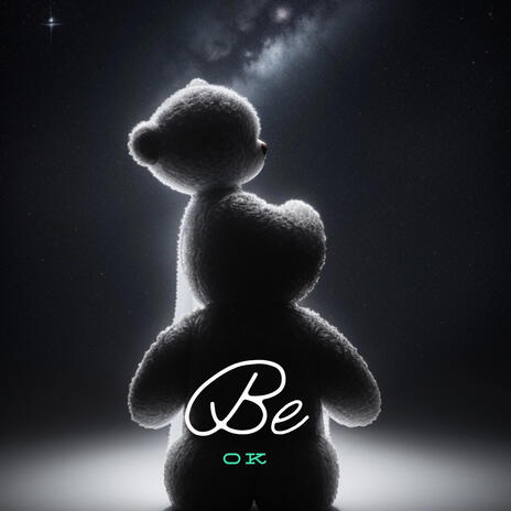 Be Ok | Boomplay Music